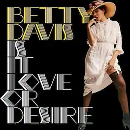 Betty Davis - Is It Love Or Desire - VINYL LP