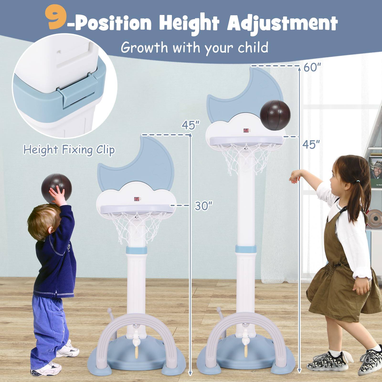 9-Position Height Adjustment  
Growth with your child  
60"  
45"  
45"  
30"  
Height Fixing Clip
