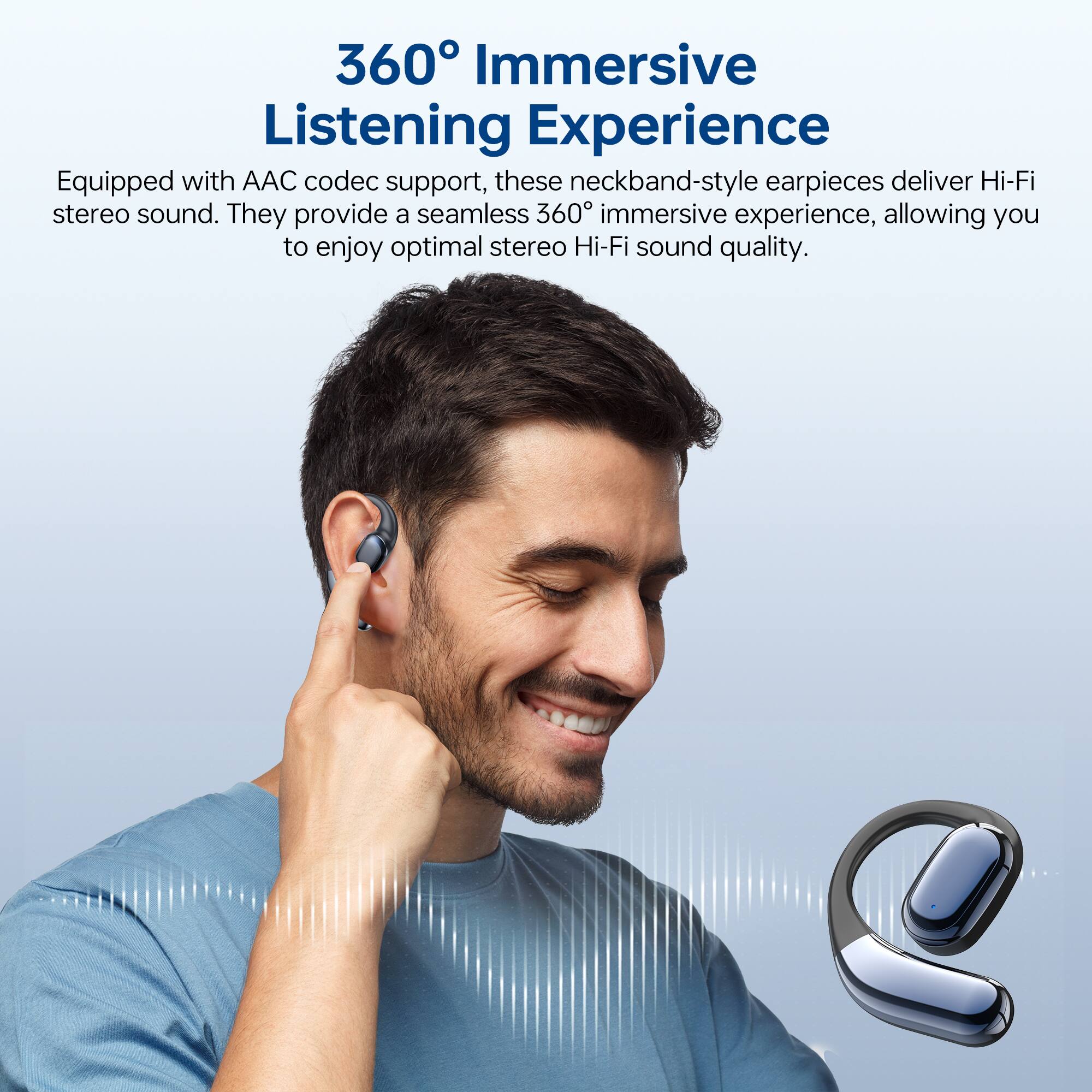 360° Immersive Listening Experience

Equipped with AAC codec support, these neckband-style earpieces deliver Hi-Fi stereo sound. They provide a seamless 360° immersive experience, allowing you to enjoy optimal stereo Hi-Fi sound quality.