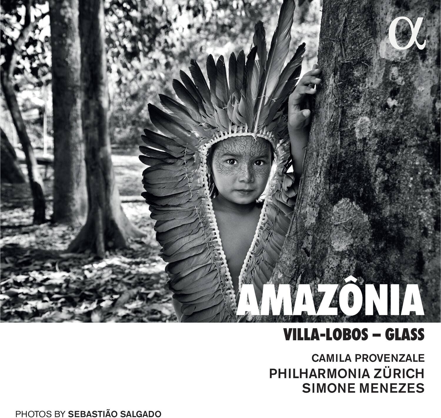AMAZÔNIA  
VILLA-LOBOS – GLASS  
CAMILA PROVENZALE  
PHILHARMONIA ZÜRICH  
SIMONE MENEZES  

PHOTOS BY SEBASTIÃO SALGADO