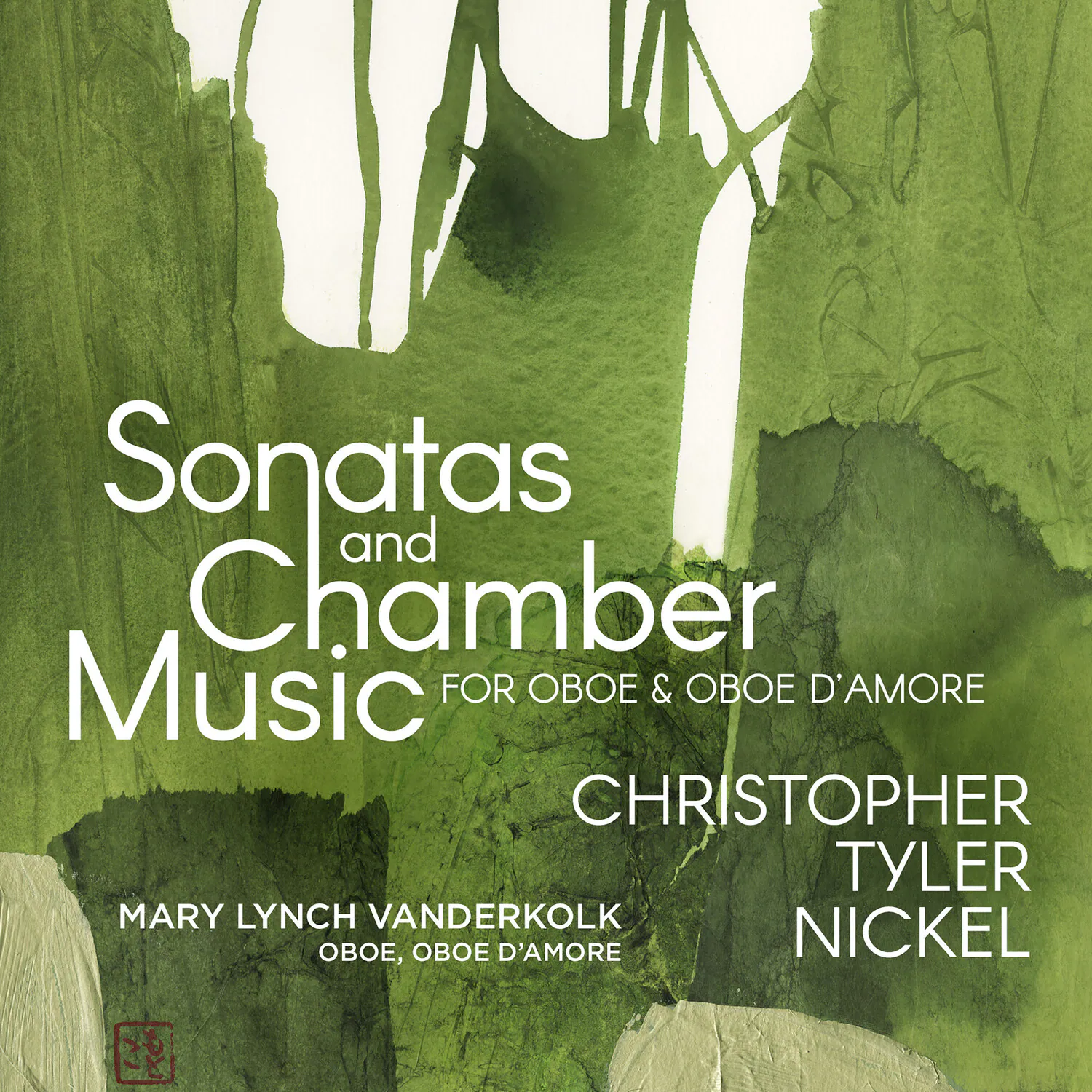 Sonatas and Chamber Music  
FOR OBOE & OBOE D'AMORE  

CHRISTOPHER TYLER  
NICKEL  

MARY LYNCH VANDERKOLK  
OBOE, OBOE D'AMORE