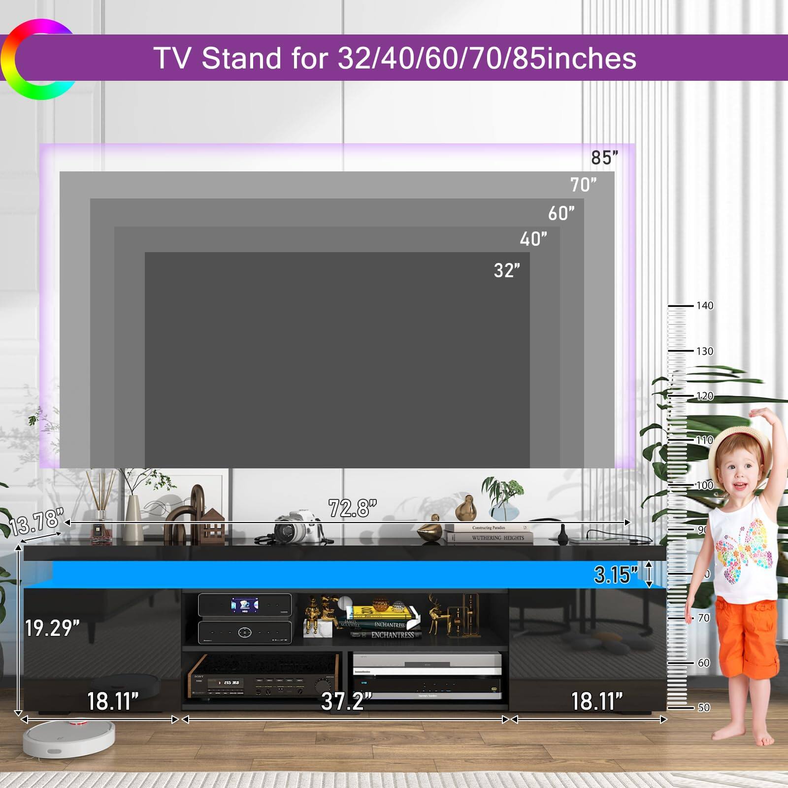 TV Stand for 32/40/60/70/85 inches

- 85"
- 70"
- 60"
- 40"
- 32"

Dimensions:
- 140
- 130
- 1.20
- 116
- 13.78"
- 72.8"
- 3.15"
- 19.29"
- 18.11"
- 37.2"
- 18.11"
