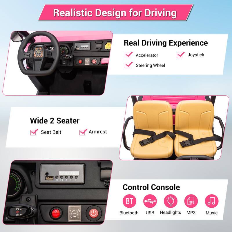 Realistic Design for Driving

Real Driving Experience
- Accelerator
- Steering Wheel
- Joystick

Wide 2 Seater
- Seat Belt
- Armrest

Control Console
- Bluetooth
- USB
- Headlights
- MP3
- Music