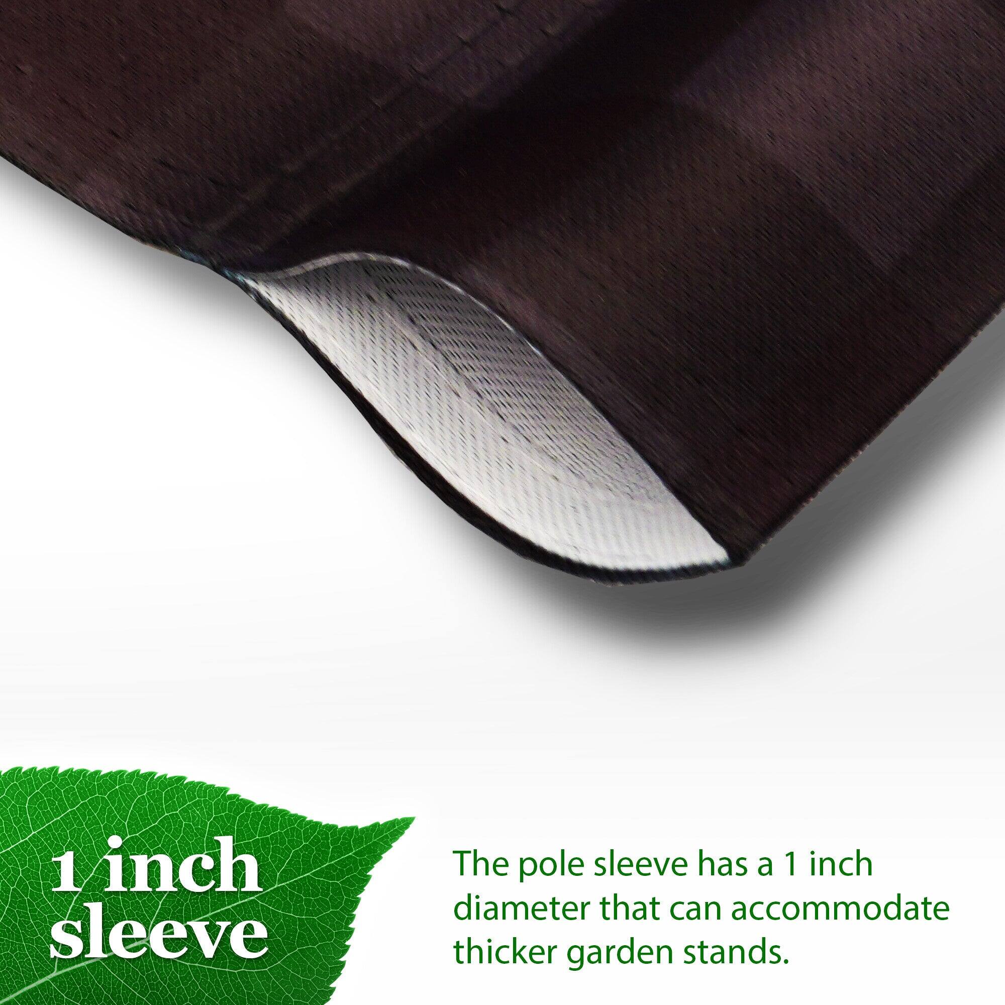 1 inch sleeve

The pole sleeve has a 1 inch diameter that can accommodate thicker garden stands.
