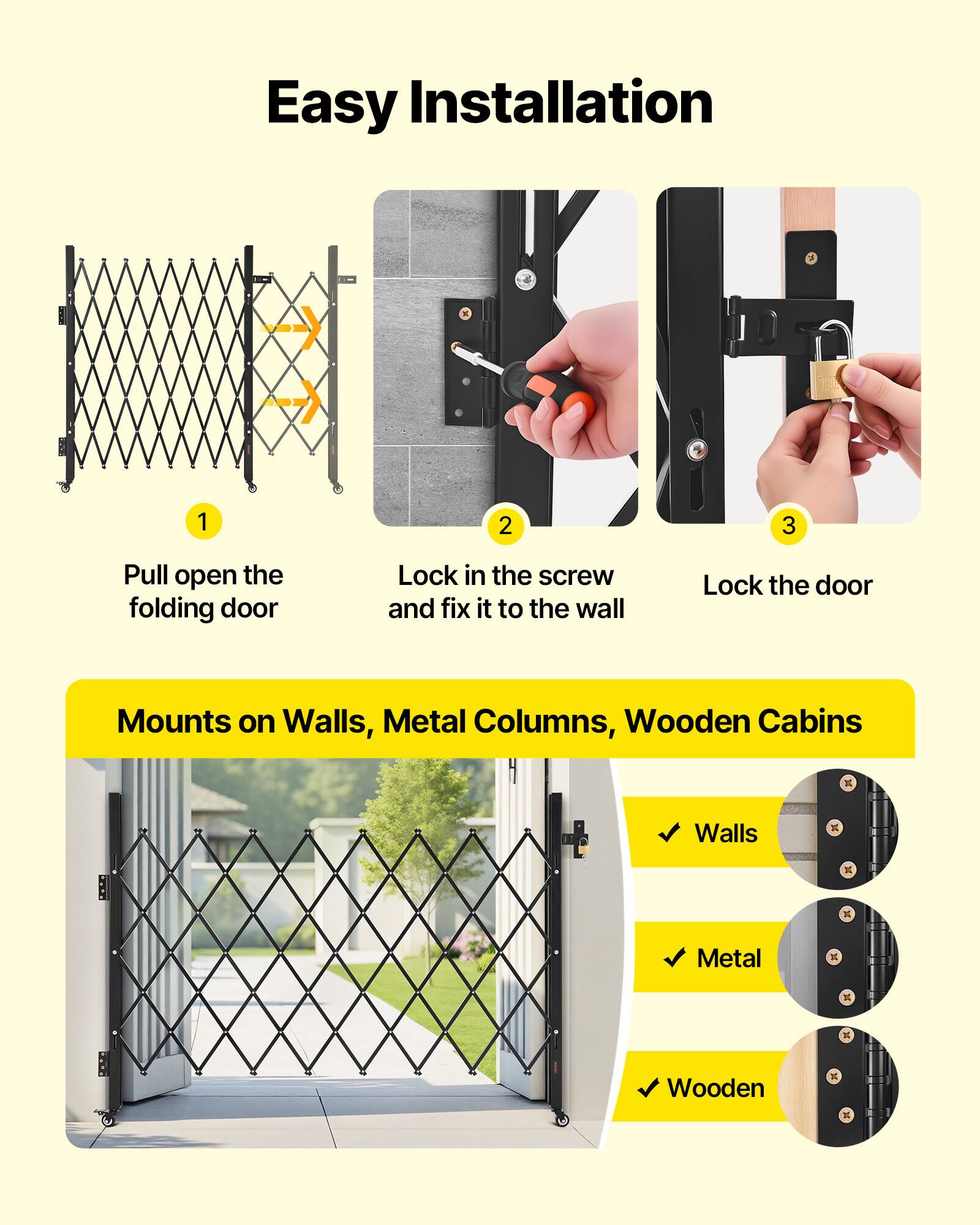Easy Installation

1. Pull open the folding door
2. Lock in the screw and fix it to the wall
3. Lock the door

Mounts on Walls, Metal Columns, Wooden Cabins

- Walls
- Metal
- Wooden