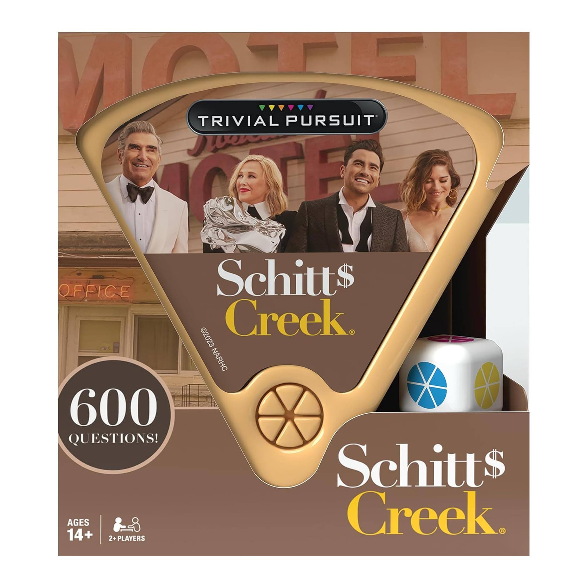 TRIVIAL PURSUIT  
Schitt$ Creek  
600 QUESTIONS!  
AGES 14+  
2+ PLAYERS  
©2023 NARHC