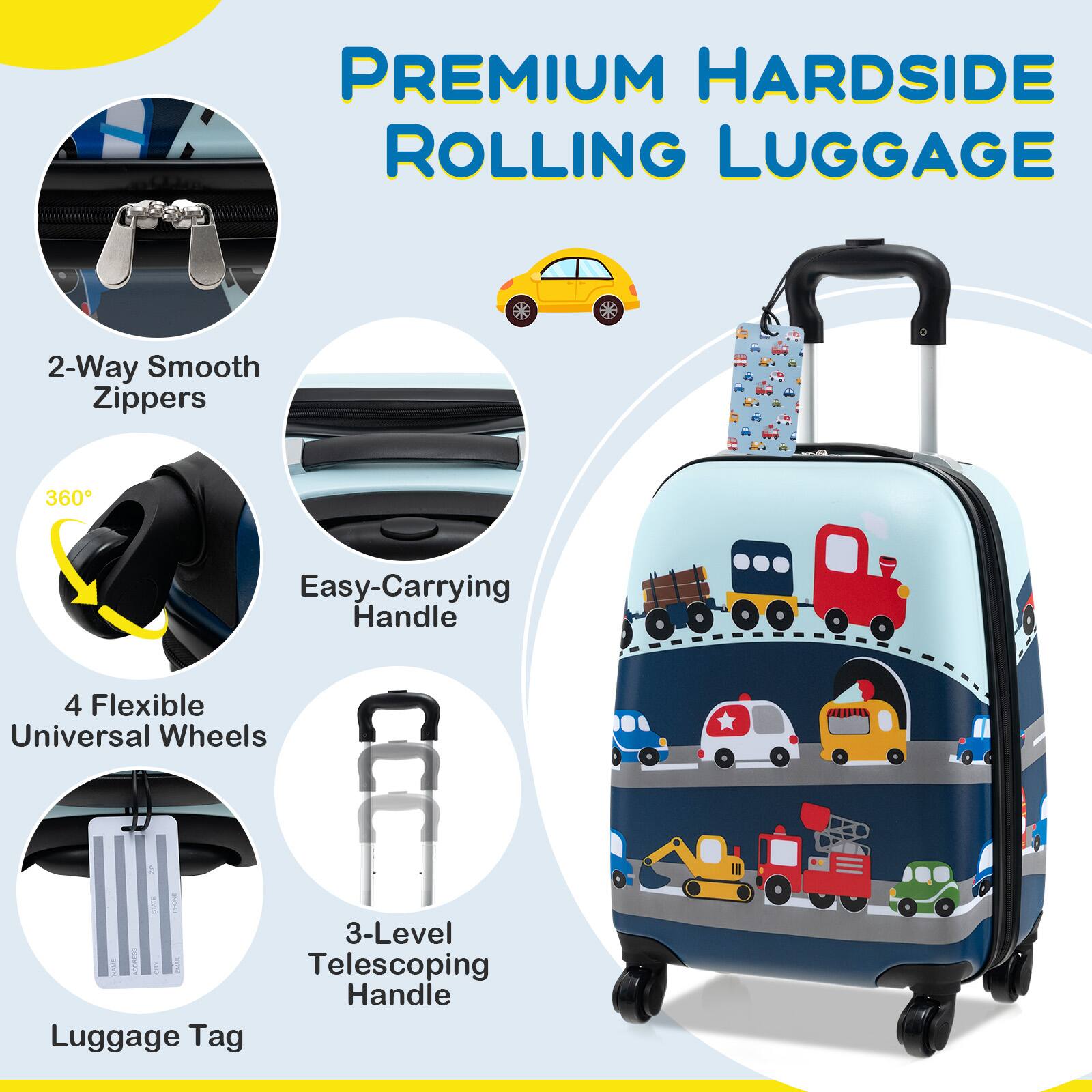 PREMIUM HARDSIDE ROLLING LUGGAGE

- 2-Way Smooth Zippers
- 360° Easy-Carrying Handle
- 4 Flexible Universal Wheels
- 3-Level Telescoping Handle
- Luggage Tag