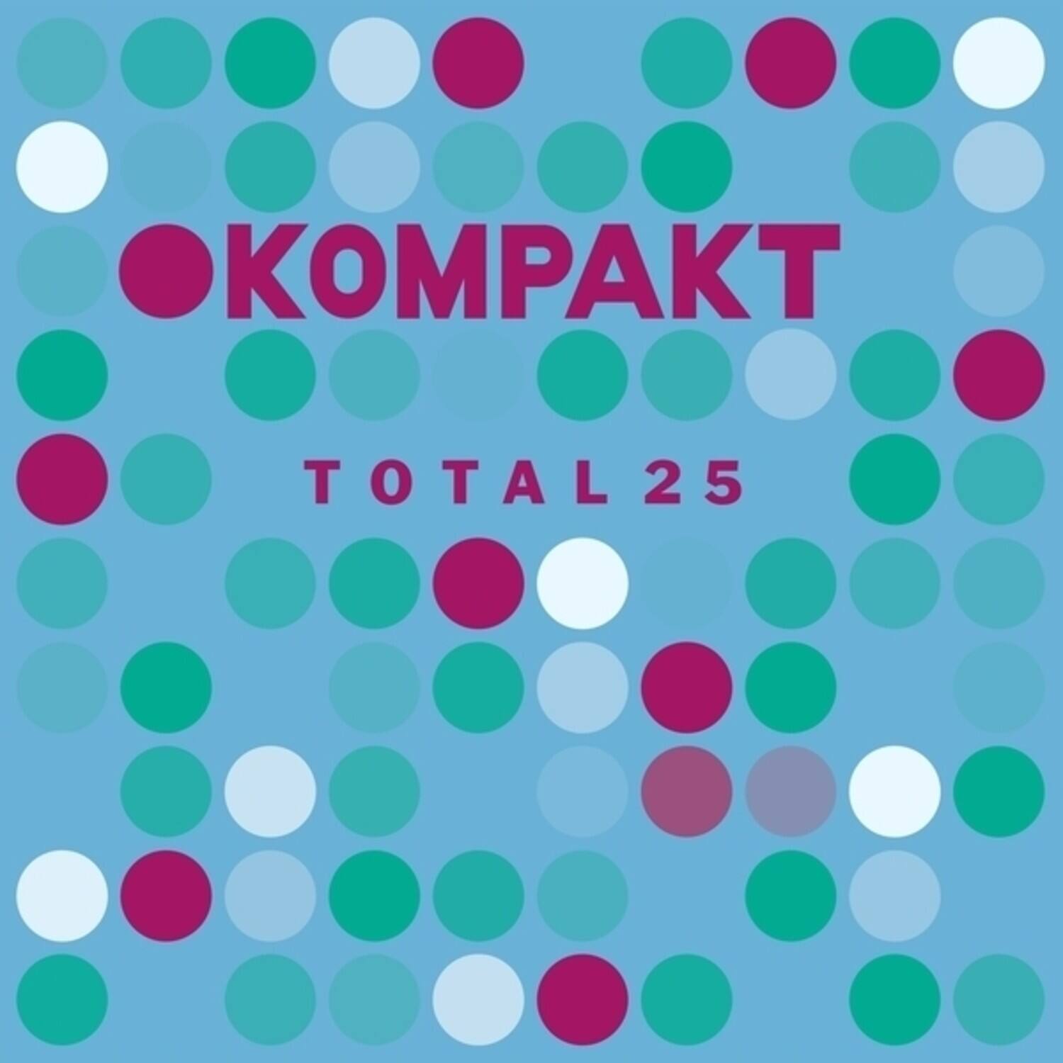 KOMPAKT  
TOTAL 25
