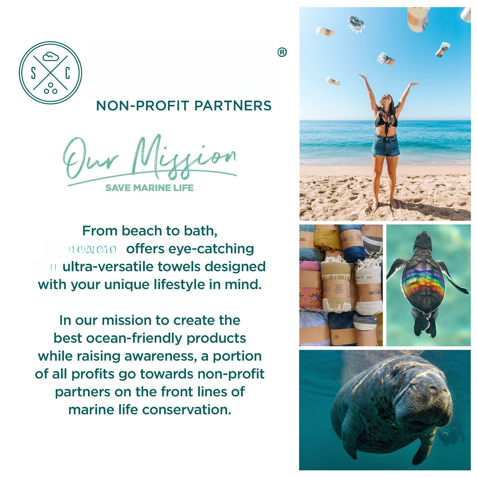**NON-PROFIT PARTNERS**

**Our Mission**  
**SAVE MARINE LIFE**

From beach to bath,  
**[Brand Name]** offers eye-catching ultra-versatile towels designed with your unique lifestyle in mind.

In our mission to create the best ocean-friendly products while raising awareness, a portion of all profits go towards non-profit partners on the front lines of marine life conservation.