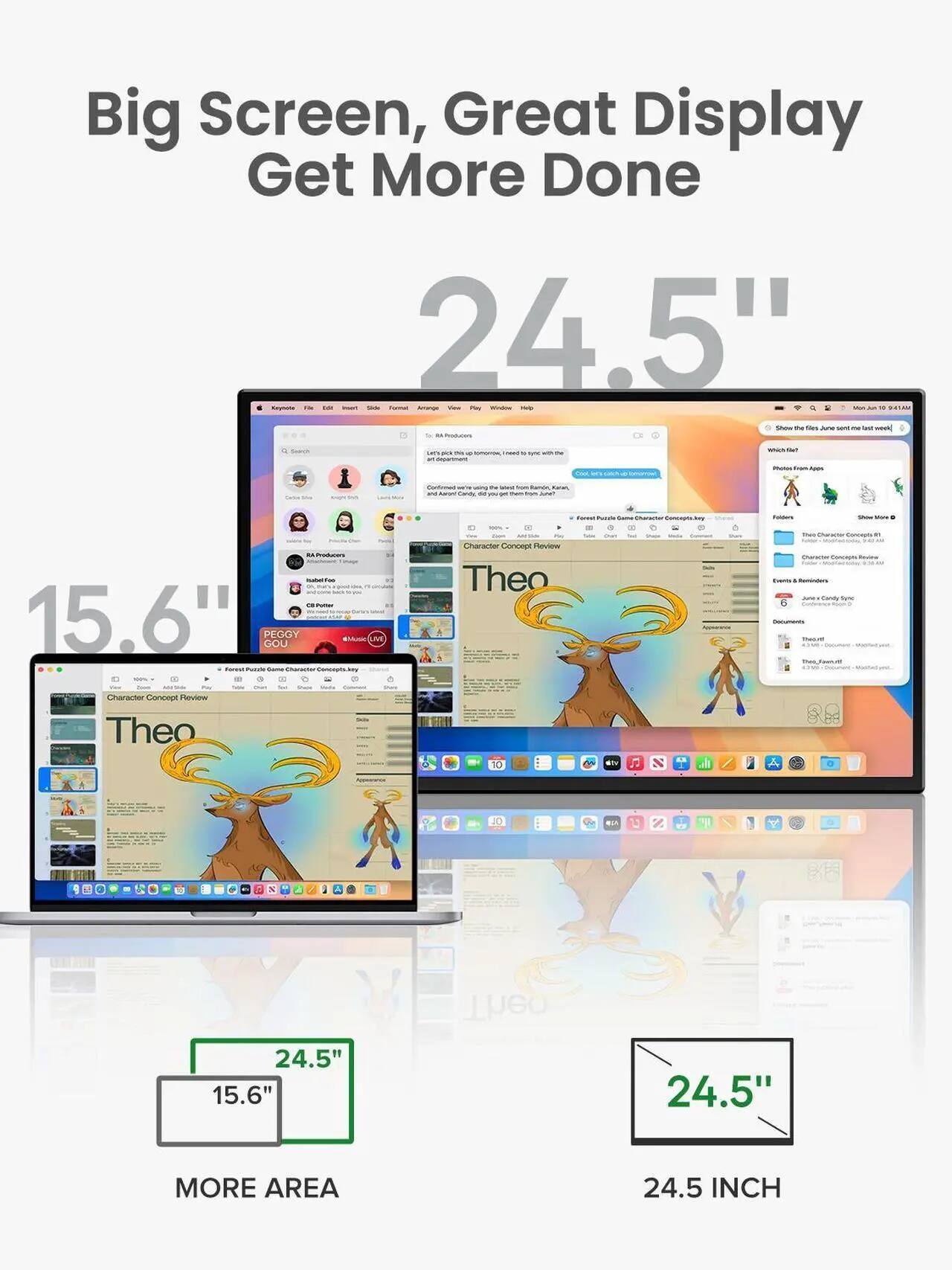 Big Screen, Great Display  
Get More Done  

24.5"  

15.6"  

MORE AREA  

24.5 INCH