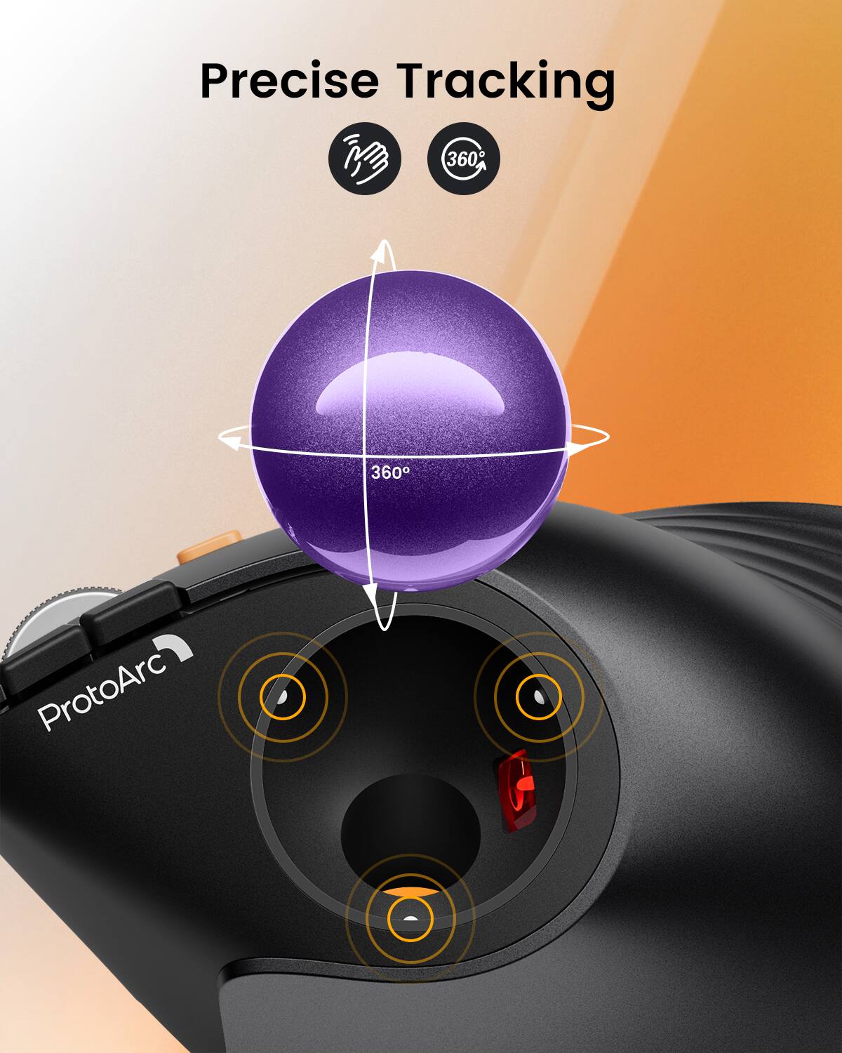 Precise Tracking  
360°  
ProtoArc