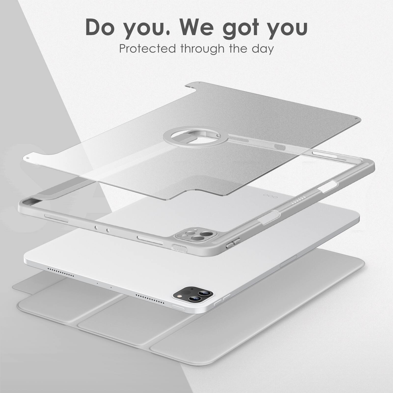 Do you. We got you  
Protected through the day