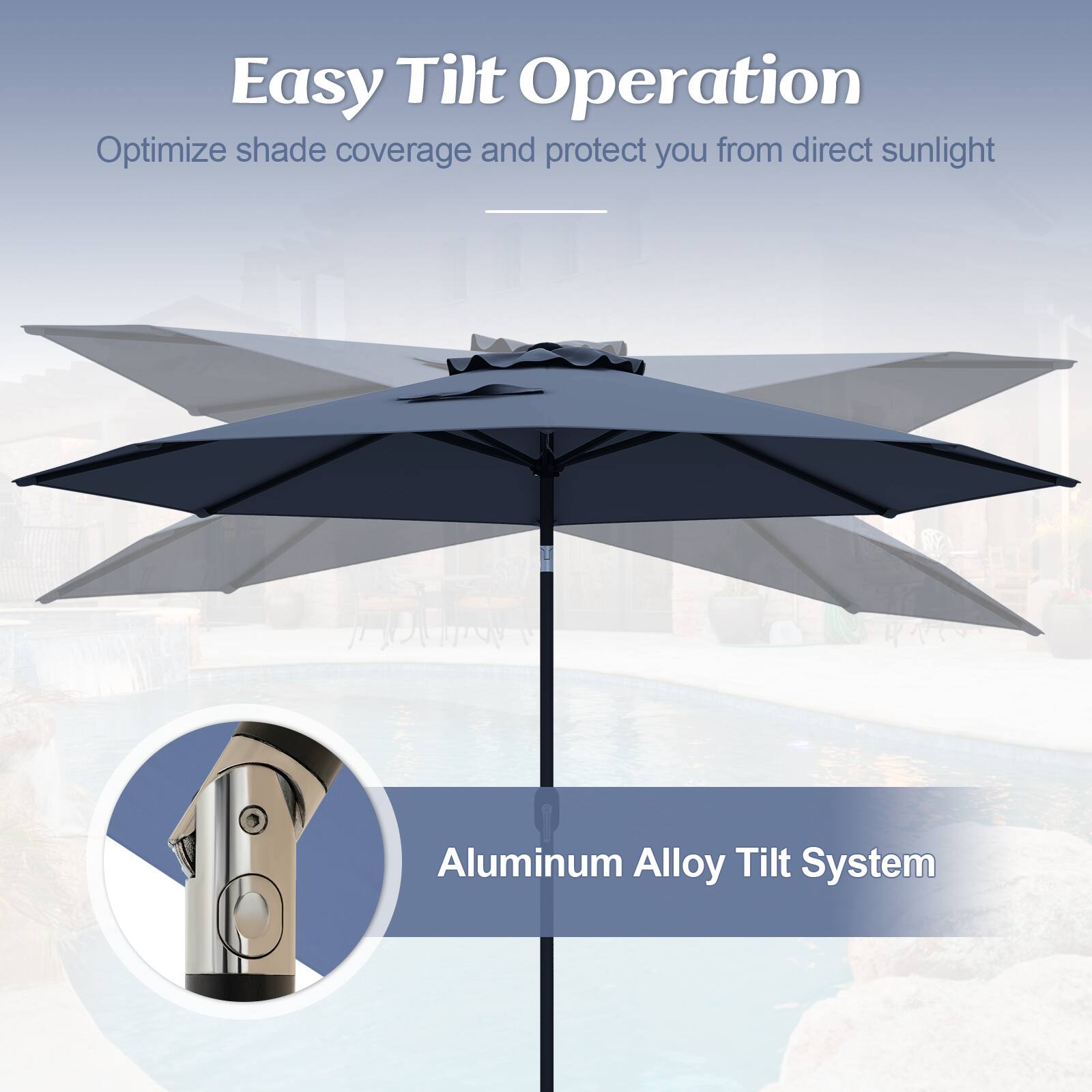 Easy Tilt Operation  
Optimize shade coverage and protect you from direct sunlight  
Aluminum Alloy Tilt System