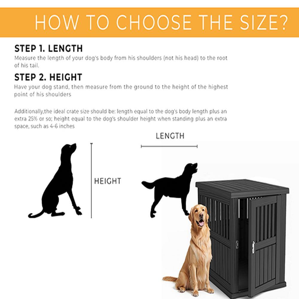 HOW TO CHOOSE THE SIZE?

STEP 1. LENGTH  
Measure the length of your dog's body from his shoulders (not his head) to the root of his tail.

STEP 2. HEIGHT  
Have your dog stand, then measure from the ground to the height of the highest point of his shoulders.

Additionally, the ideal crate size should be:  
- Length equal to the dog's body length plus an extra 25% or so  
- Height equal to the dog's shoulder height when standing plus an extra space, such as 4-6 inches

LENGTH  
HEIGHT