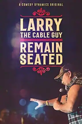 Front. Larry The Cable Guy: Remain Seated - DVD.