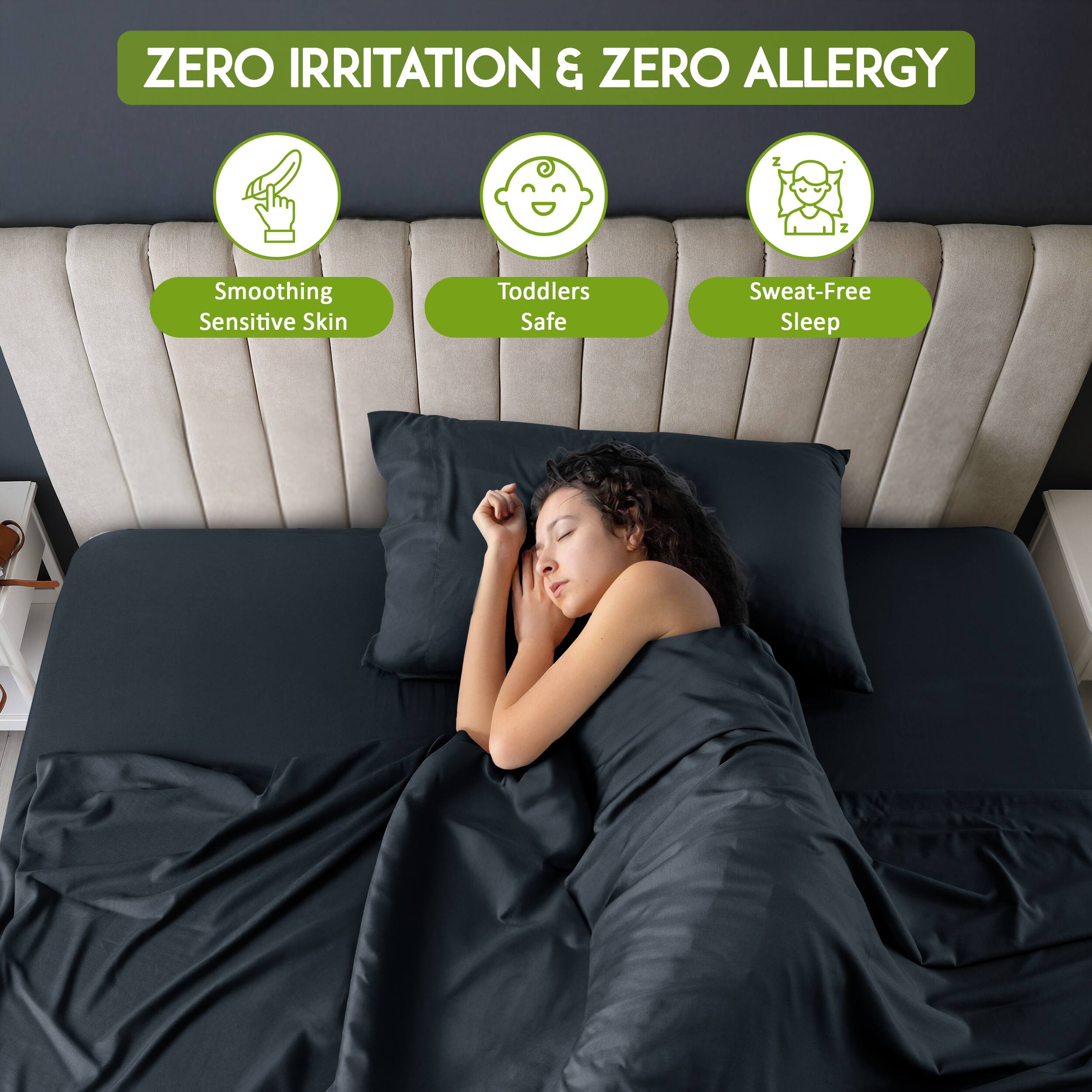 ZERO IRRITATION & ZERO ALLERGY

- Smoothing Sensitive Skin
- Toddlers Safe
- Sweat-Free Sleep