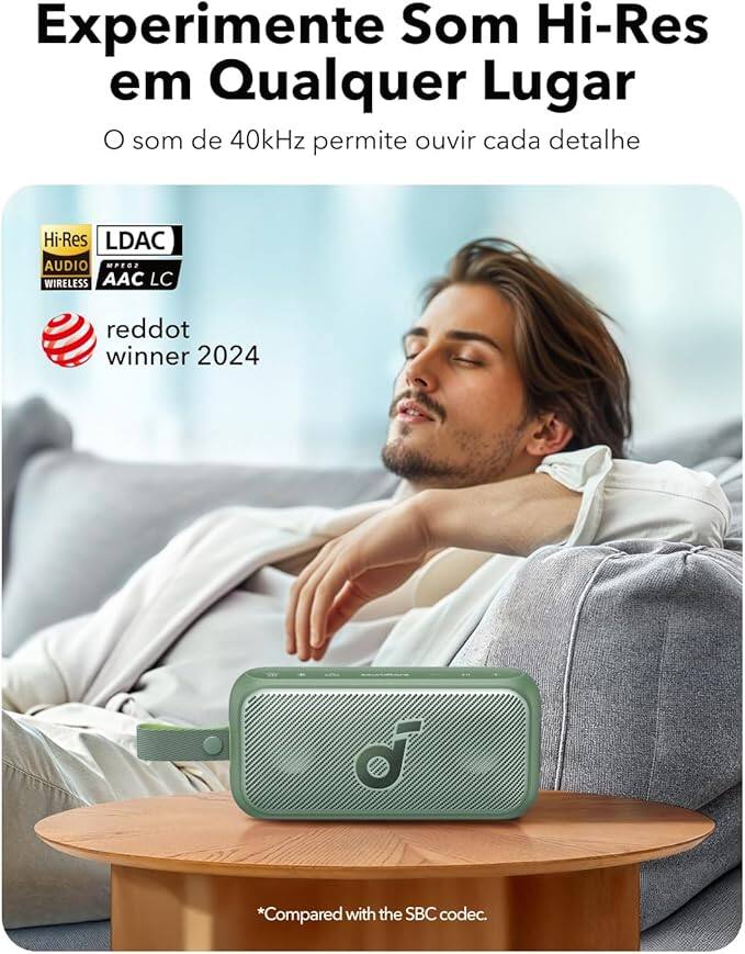 Experimente Som Hi-Res em Qualquer Lugar  
O som de 40kHz permite ouvir cada detalhe  
Hi-Res AUDIO WIRELESS  
LDAC  
AAC LC  
reddot winner 2024  
*Compared with the SBC codec.