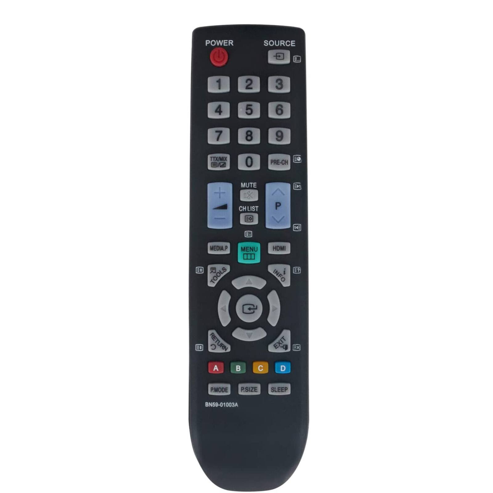 POWER  
SOURCE  
1  
2  
3  
4  
5  
6  
7  
8  
9  
0  
PRE-CH  
MUTE  
CHLIST  
P  
MEDIA.P  
MENU TOOLS A G RETURN A C  
HDMI ET EXIT EX D  
P.MODE  
P.SIZE  
SLEEP  
BN59-01003A