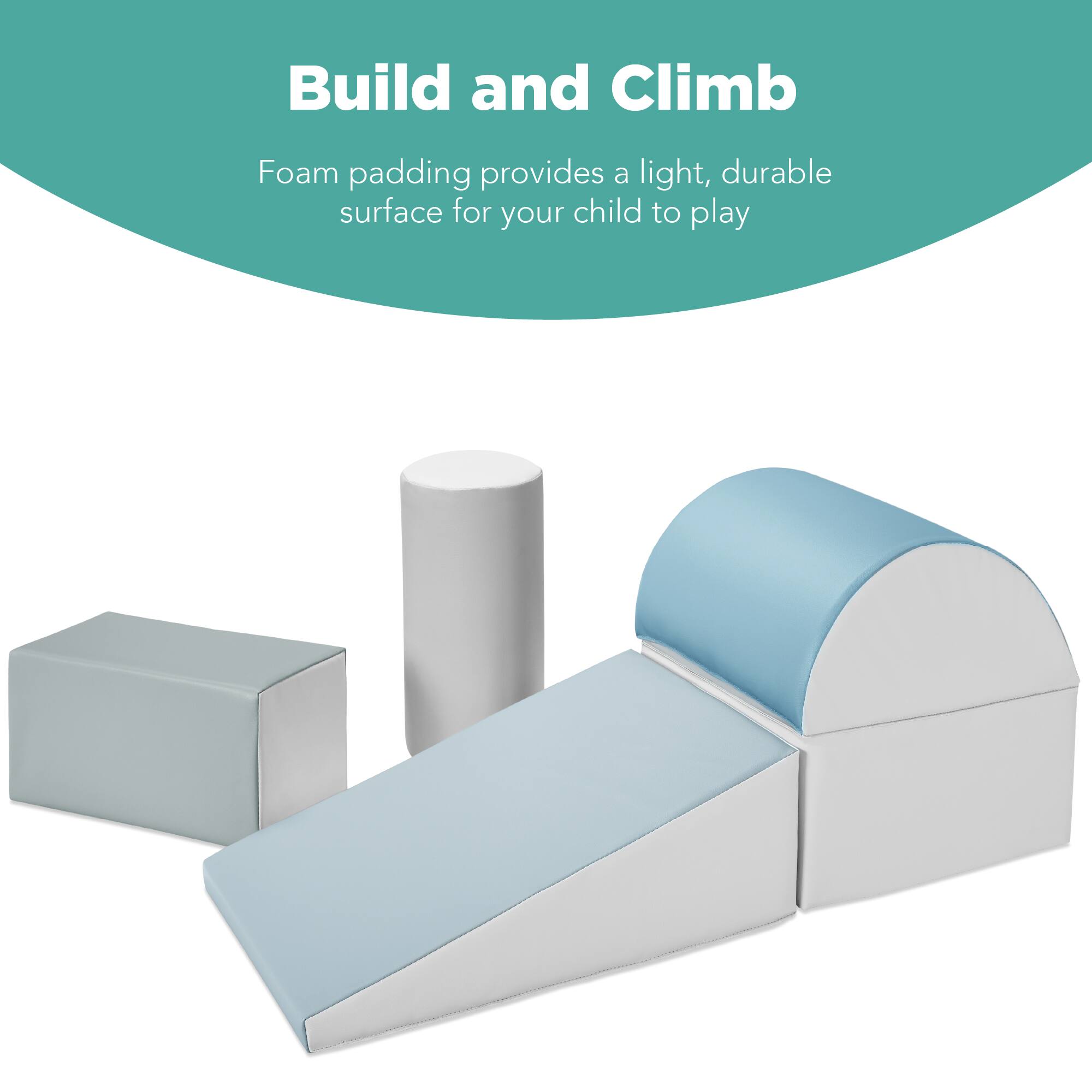 Build and Climb

Foam padding provides a light, durable surface for your child to play.