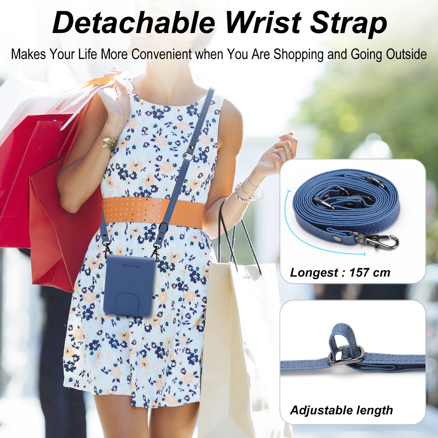 Detachable Wrist Strap  
Makes Your Life More Convenient when You Are Shopping and Going Outside  

Longest: 157 cm  
Adjustable length