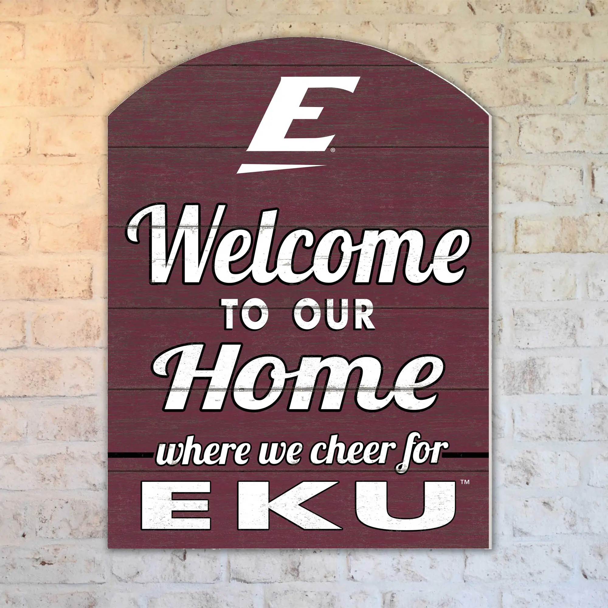 E  
Welcome to our Home  
where we cheer for EKU