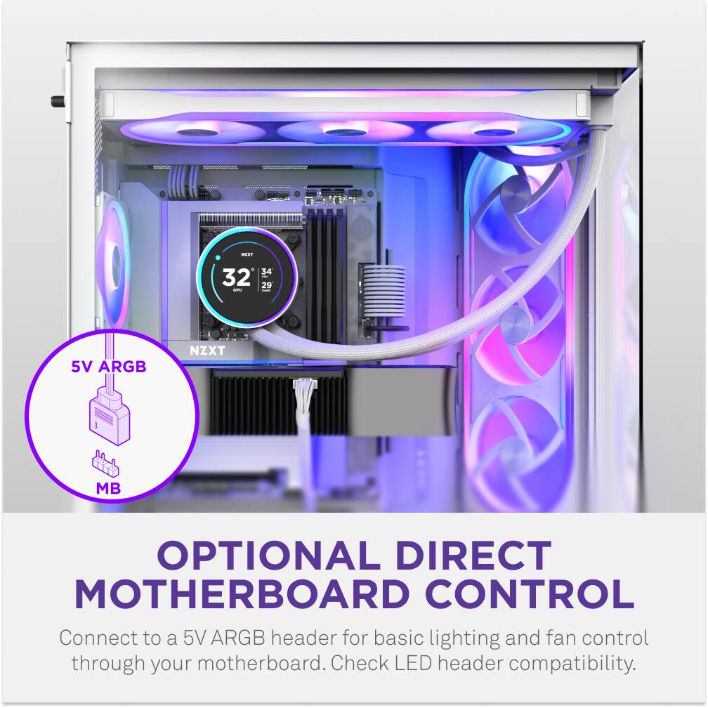 So MIKT + 34 32 I 29 - I 5V ARGB NZXT MB OPTIONAL DIRECT MOTHERBOARD CONTROL

Connect to a 5V ARGB header for basic lighting and fan control through your motherboard. Check LED header compatibility.