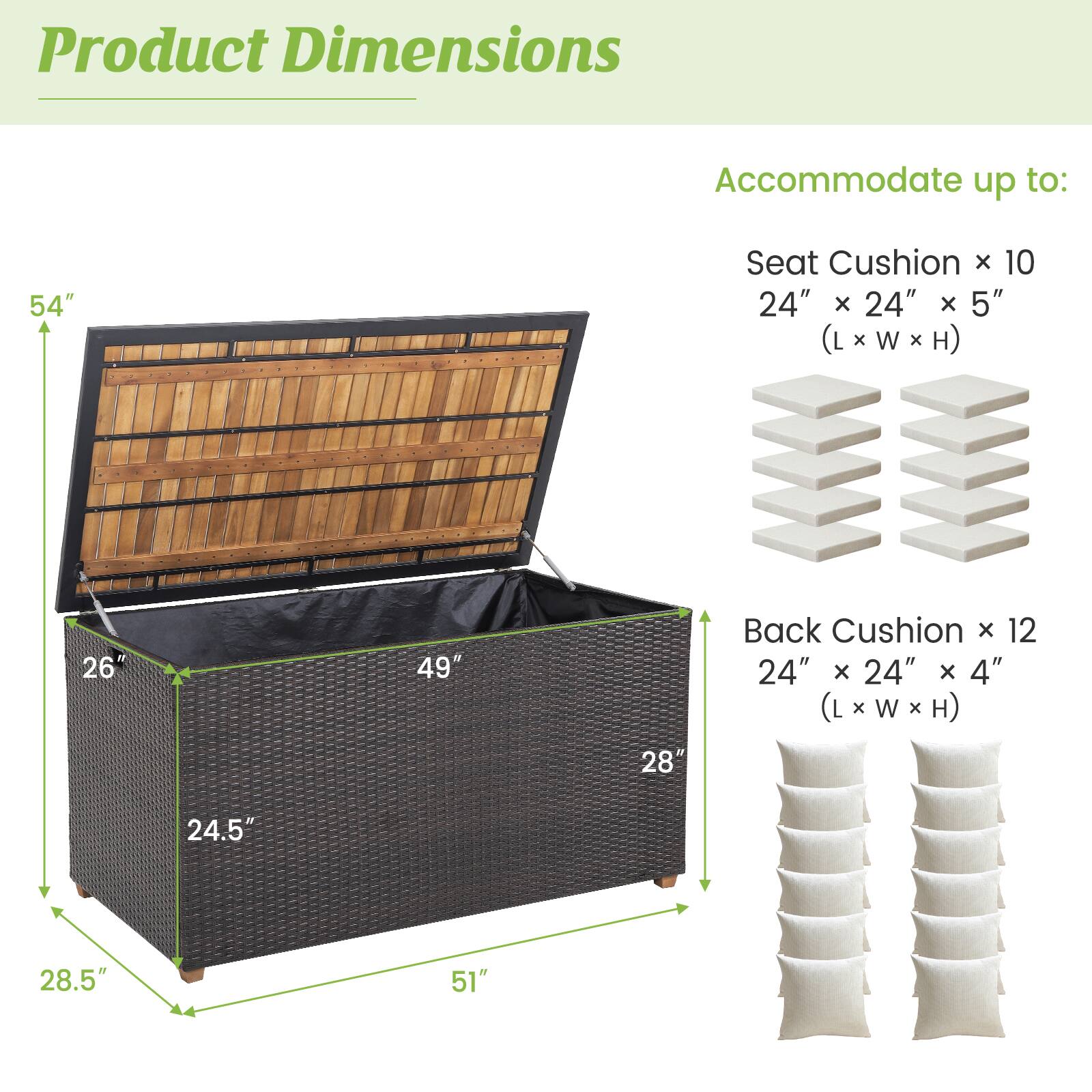Product Dimensions

Accommodate up to:
- Seat Cushion x 10: 24" x 24" x 5" (L x W x H)
- Back Cushion x 12: 24" x 24" x 4" (L x W x H)

Dimensions:
- Height: 54"
- Width: 49"
- Depth: 28.5"
- Height of the base: 24.5"
- Length of the base: 51"