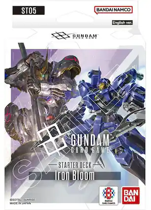 ST05
BANDAI NAMCO
English ver.
GUNDAM CARD GAME
STARTER DECK
Iron Bloom
©SOTSU·SUNRISE
MADE IN JAPAN
BANDAI CARD GAMES
BANDAI