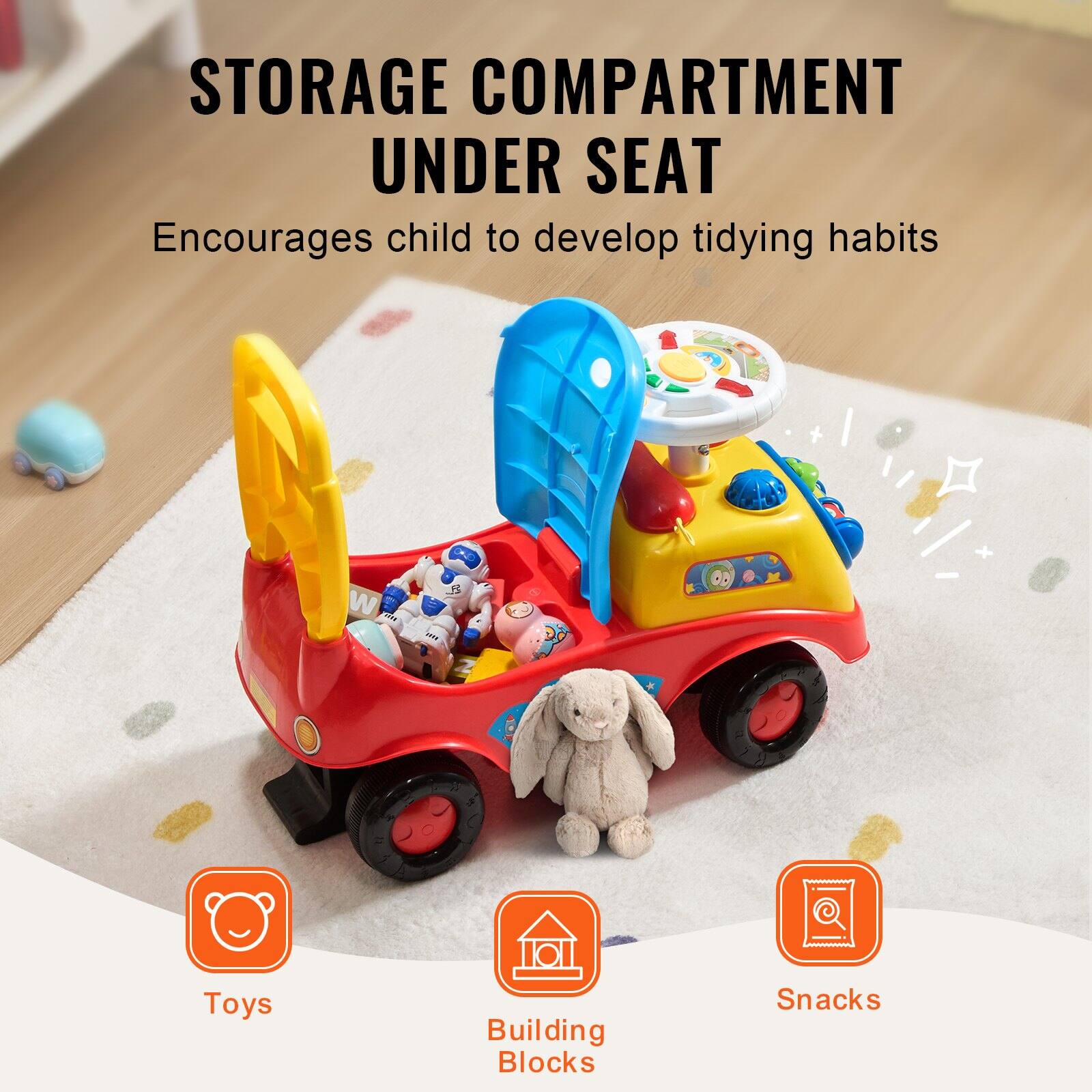 STORAGE COMPARTMENT UNDER SEAT  
Encourages child to develop tidying habits  

Toys  
Building Blocks  
Snacks