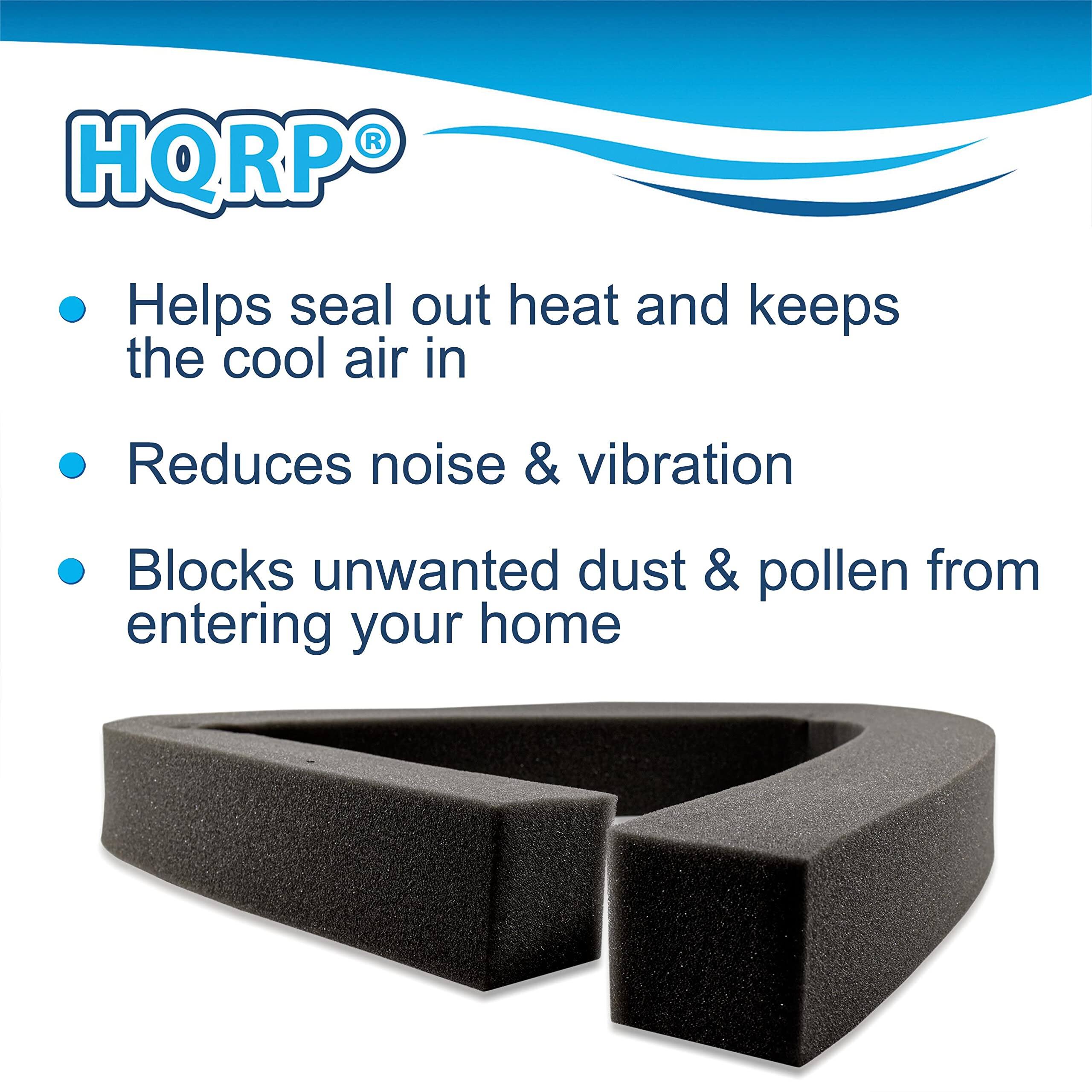 HQRP®

- Helps seal out heat and keeps the cool air in
- Reduces noise & vibration
- Blocks unwanted dust & pollen from entering your home