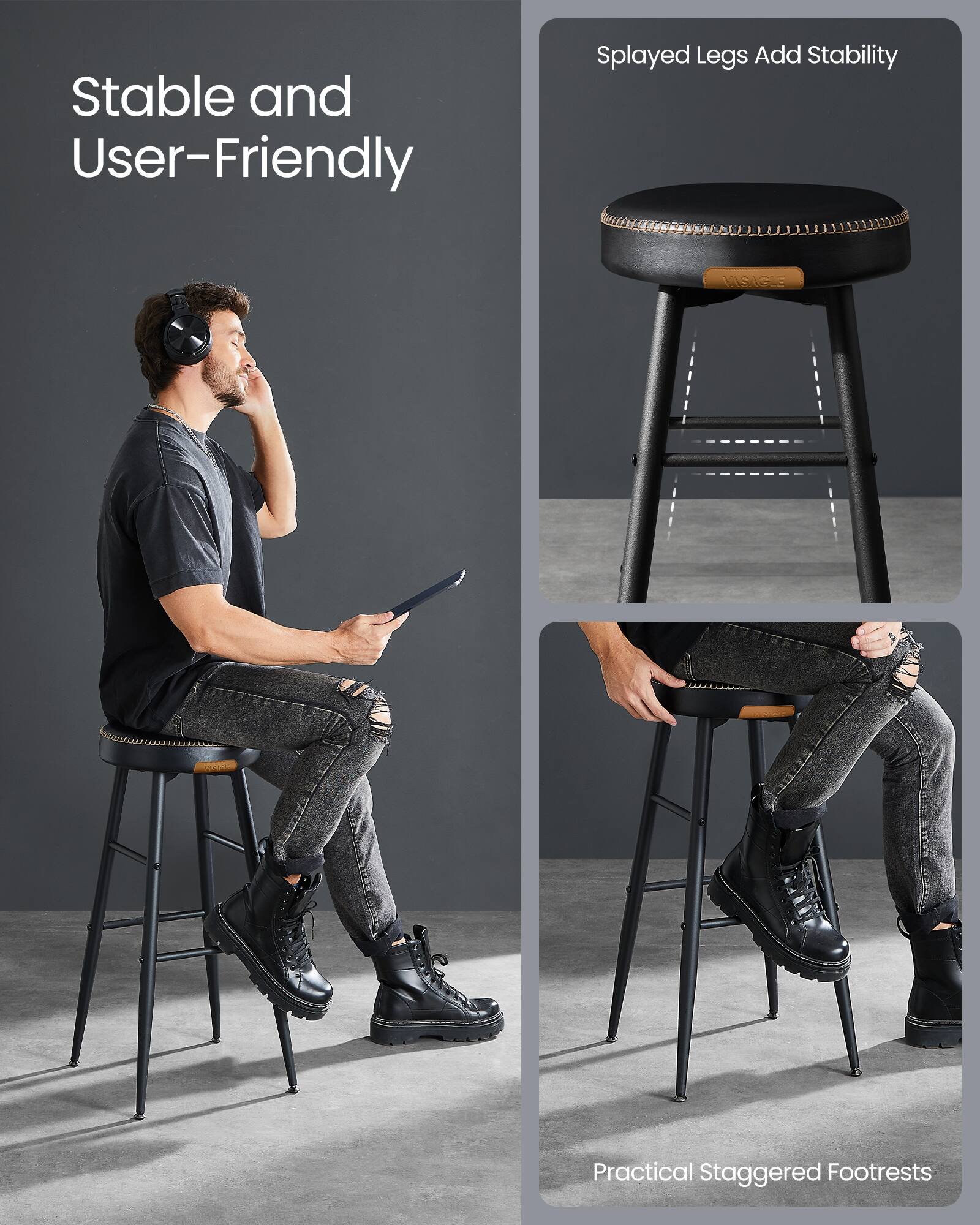 Stable and User-Friendly

Splayed Legs Add Stability

Practical Staggered Footrests