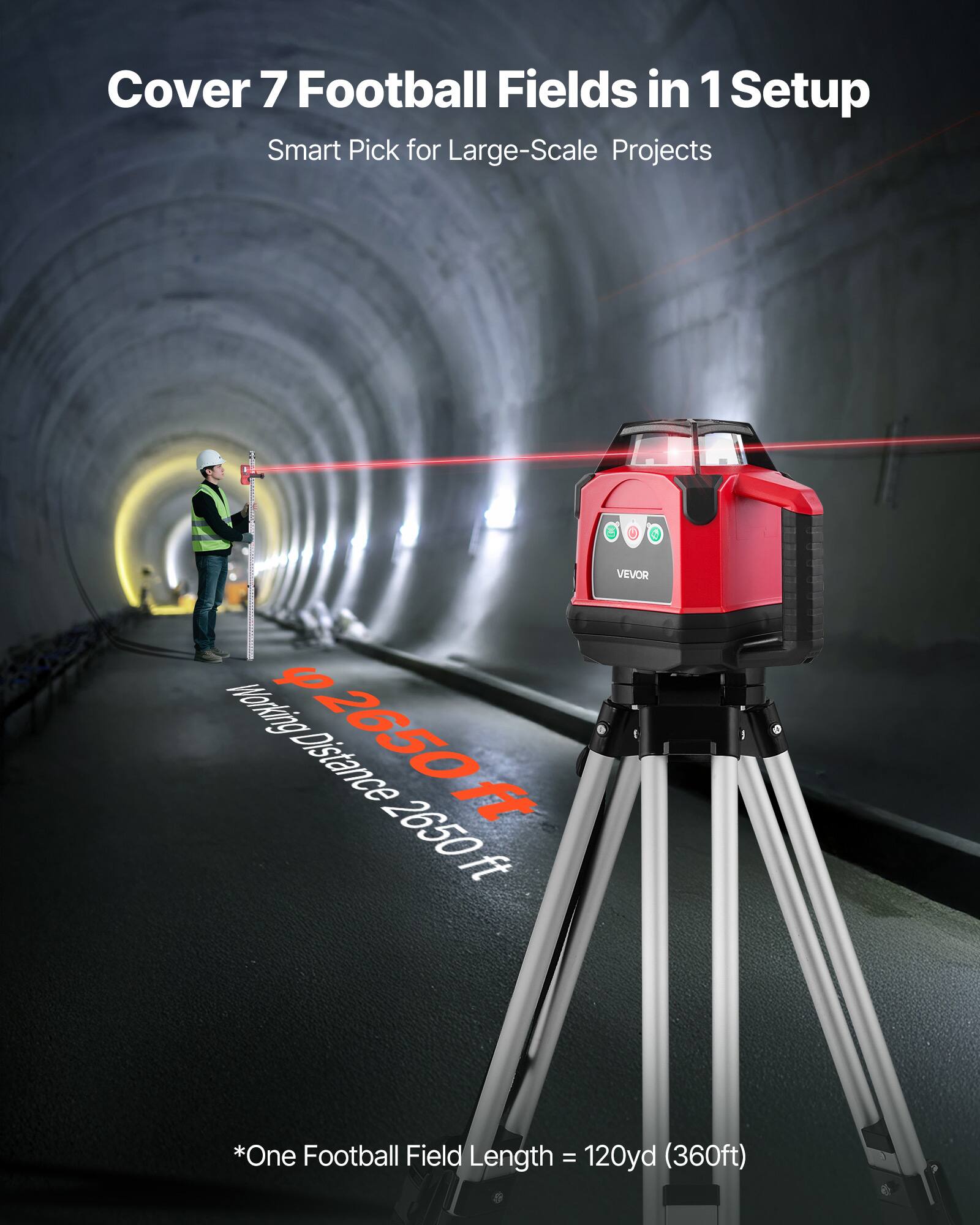 Cover 7 Football Fields in 1 Setup  
Smart Pick for Large-Scale Projects  

Working Distance ft 2650 ft  

VEVOR  

*One Football Field Length = 120yd (360ft)