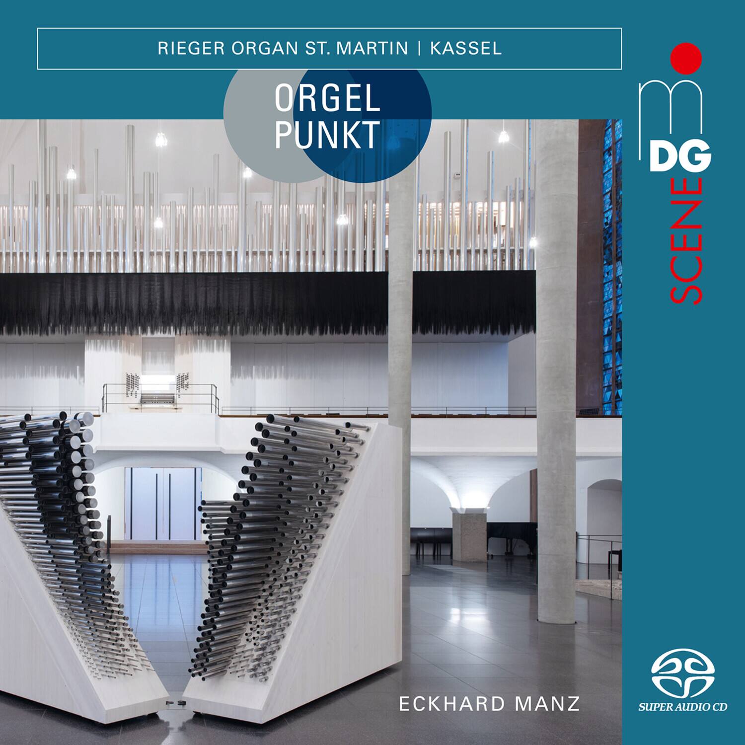RIEGER ORGAN ST. MARTIN | KASSEL

ORGEL PUNKT

ECKHARD MANZ

DG SCENE

SUPER AUDIO CD