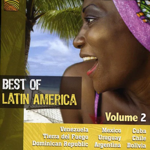 BEST OF LATIN AMERICA  
Volume 2  

Venezuela  
Tierra del Fuego  
Dominican Republic  

Mexico  
Uruguay  
Argentina  

Cuba  
Chile  
Bolivia