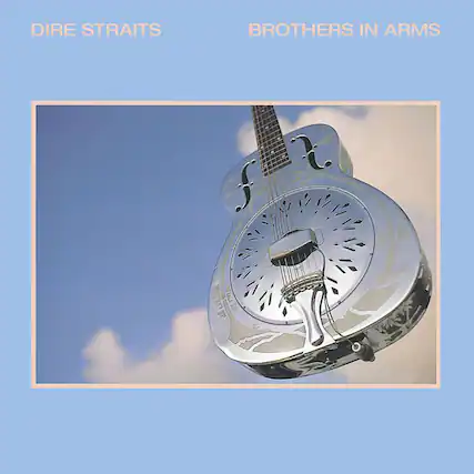 DIRE STRAITS
BROTHERS IN ARMS