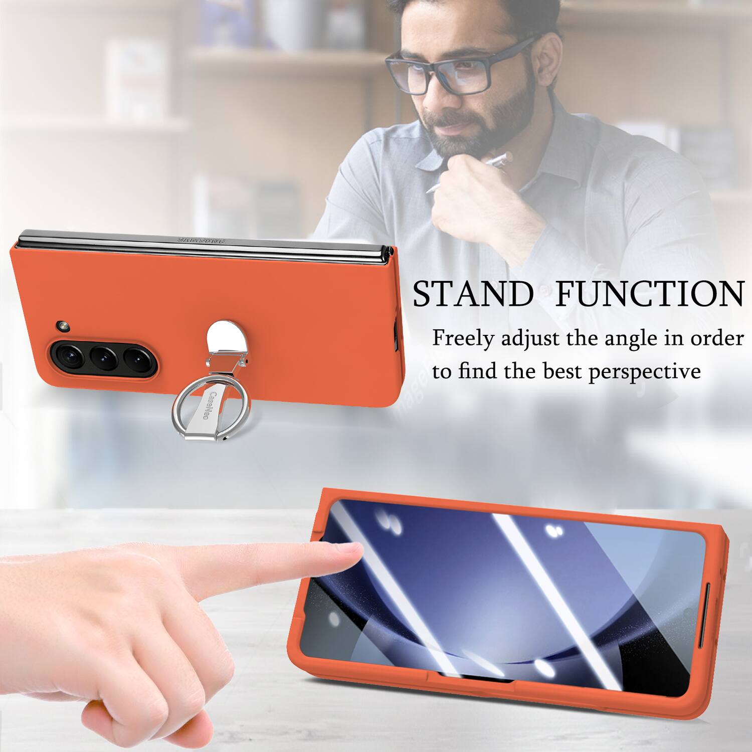 STAND FUNCTION  
Freely adjust the angle in order to find the best perspective