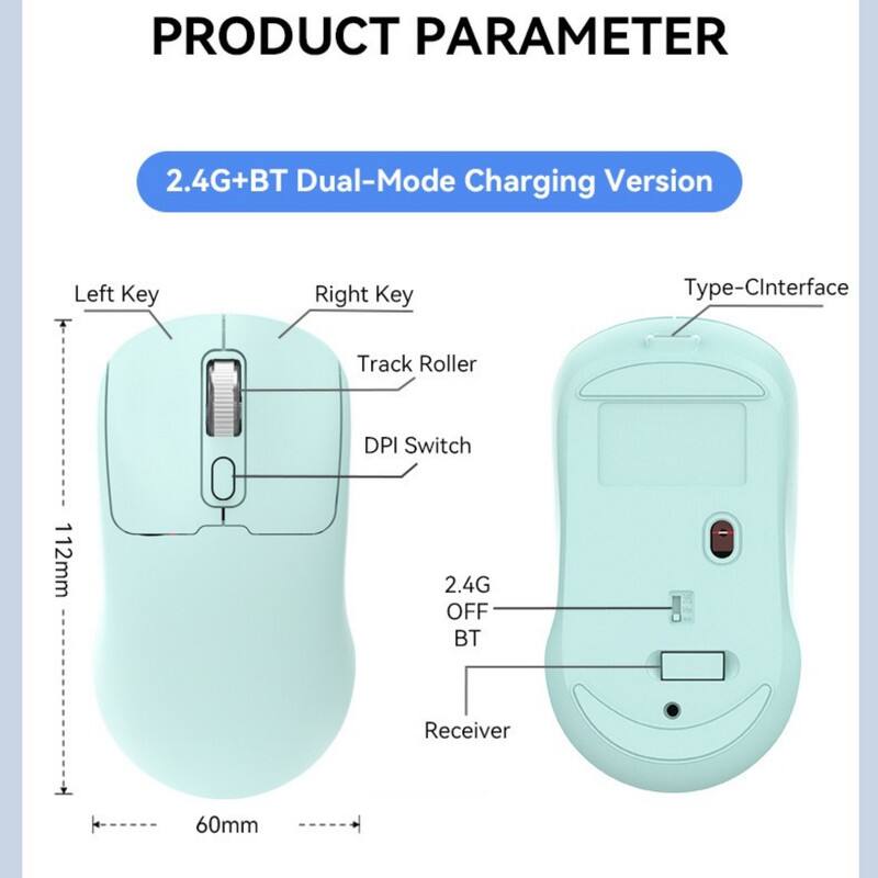 PRODUCT PARAMETER  
2.4G+BT Dual-Mode Charging Version  
- Left Key  
- Right Key  
- Type-C Interface  
- Track Roller  
- DPI Switch  
- 112mm  
- 2.4G OFF BT Receiver  
- 60mm
