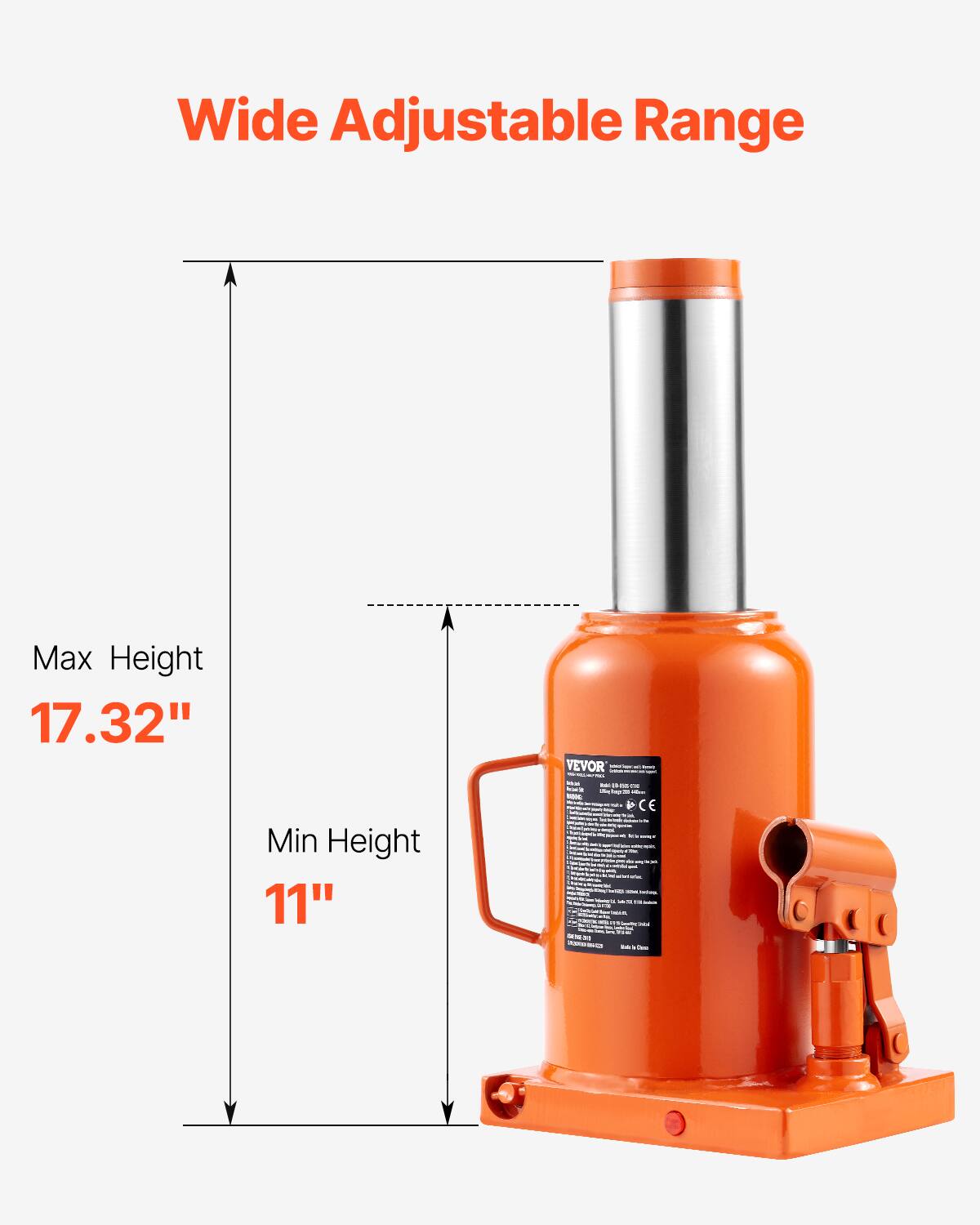 Wide Adjustable Range  
Max Height 17.32"  
Min Height 11"  
VEVOR  
CE