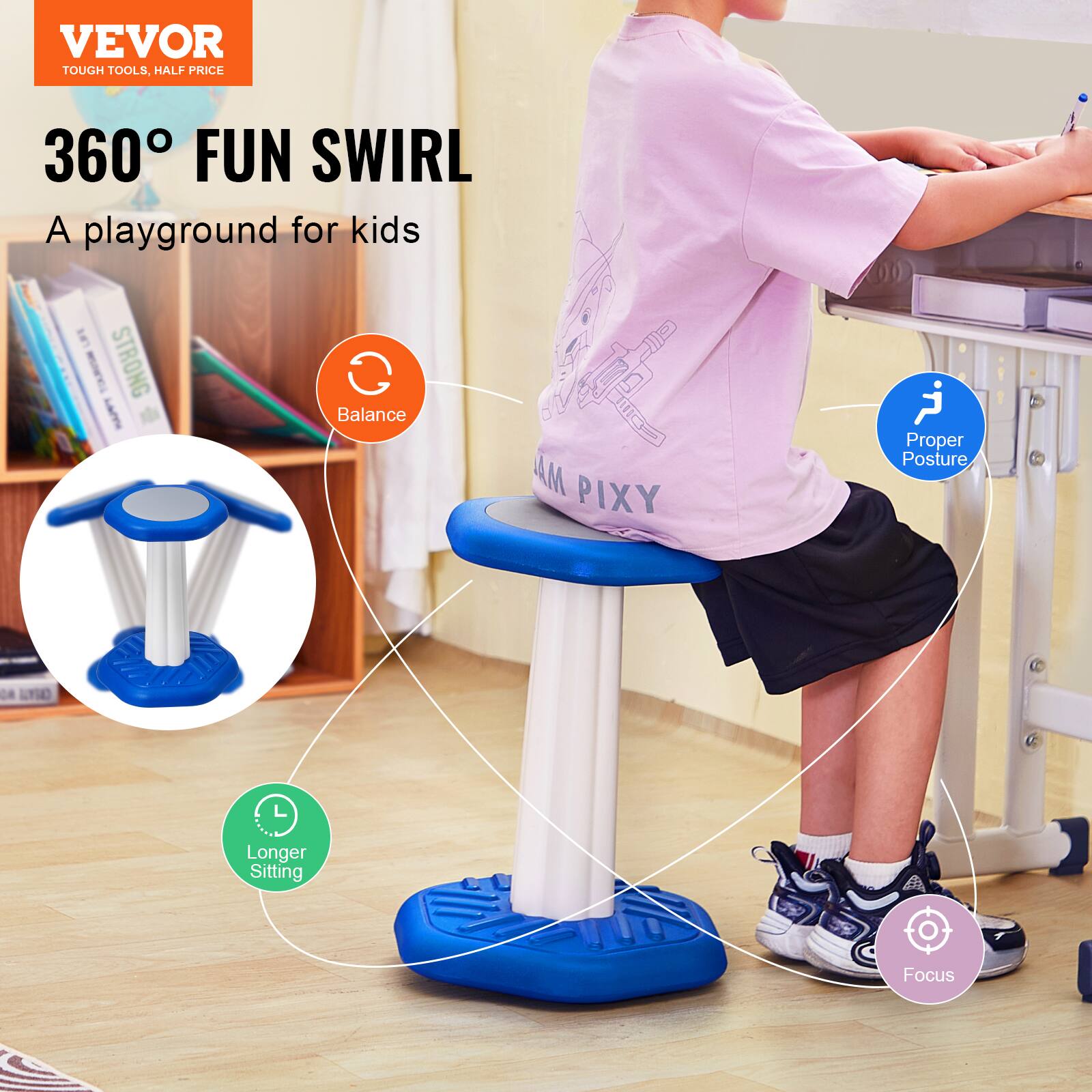 VEVOR  
TOUGH TOOLS, HALF PRICE  

360° FUN SWIRL  
A playground for kids  

- Balance  
- Proper Posture  
- Longer Sitting  
- Focus