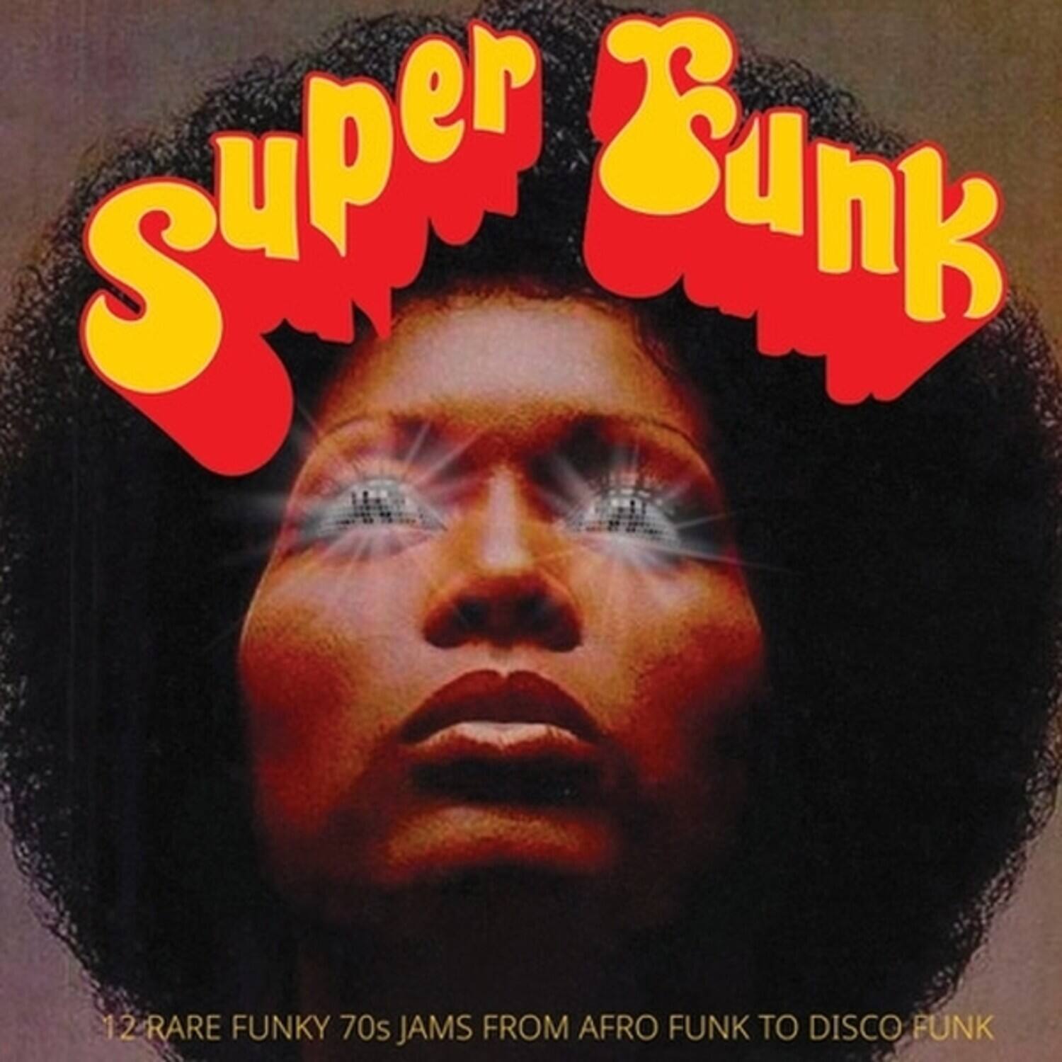 Various Artists Super Funk: 12 Rare Funky 70s Jams From Afro Funk
