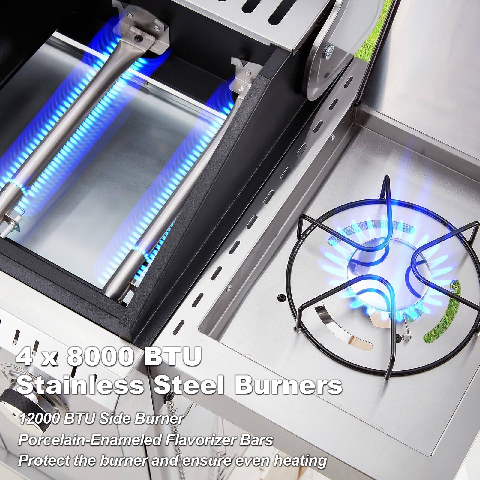 4 x 8000 BTU Stainless Steel Burners  
12000 BTU Side Burner  
Porcelain-Enamel Flavorizer Bars  
Protect the burner and ensure even heating