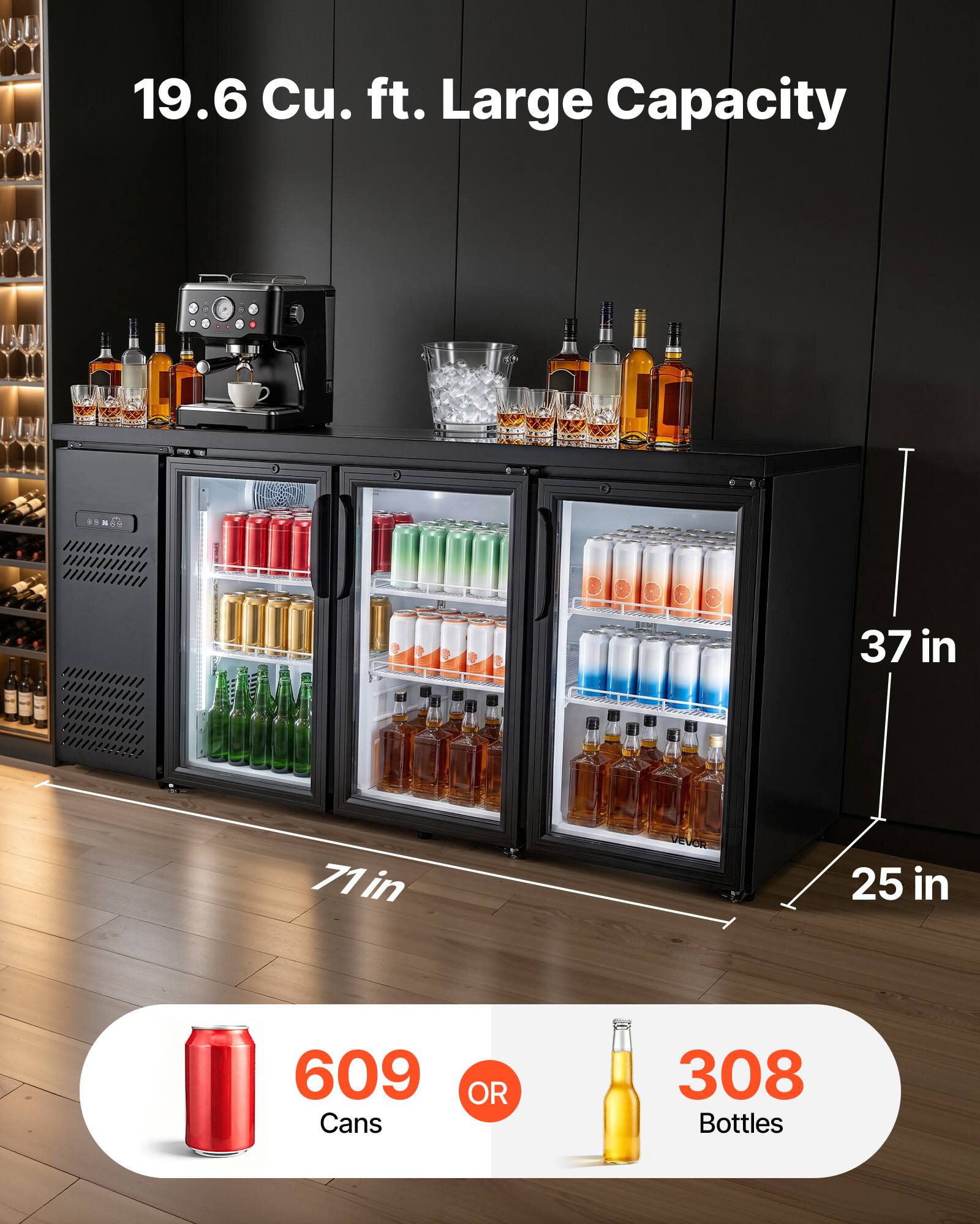 19.6 Cu. ft. Large Capacity

37 in
71 in
25 in

609 Cans OR 308 Bottles
