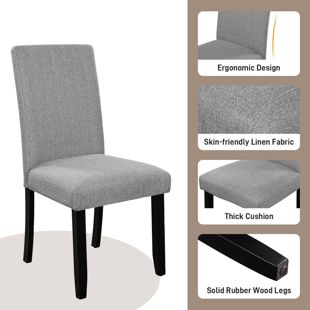 Ergonomic Design  
Skin-friendly Linen Fabric  
Thick Cushion  
Solid Rubber Wood Legs