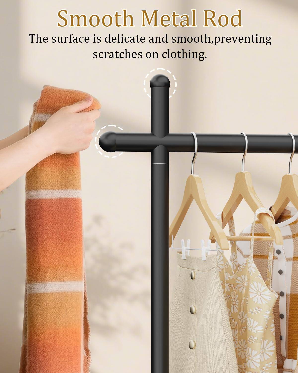 Smooth Metal Rod  
The surface is delicate and smooth, preventing scratches on clothing.