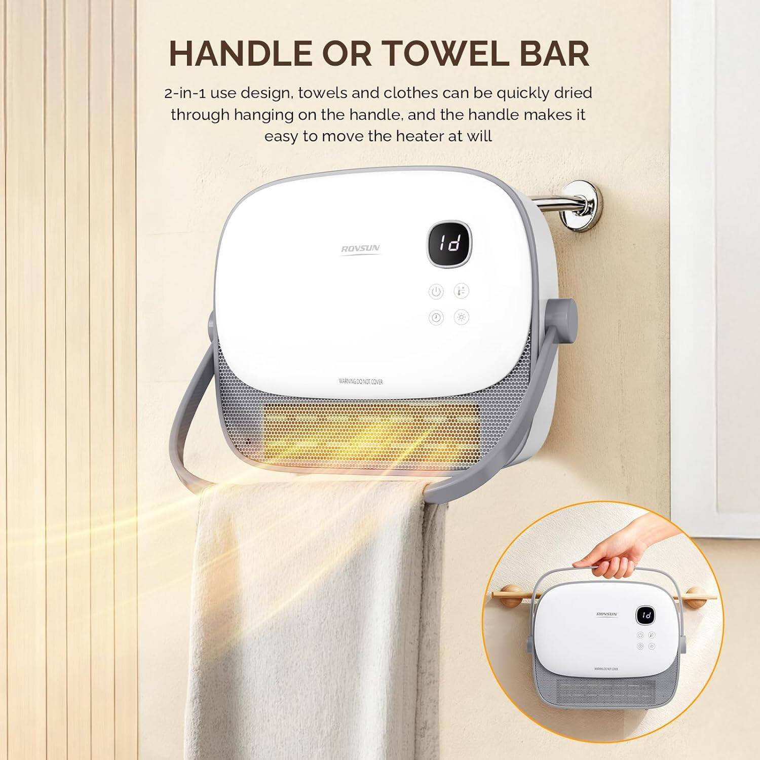 HANDLE OR TOWEL BAR

2-in-1 use design. towels and clothes can be quickly dried through hanging on the handle. and the handle makes it easy to move the heater at will

ROVSUN