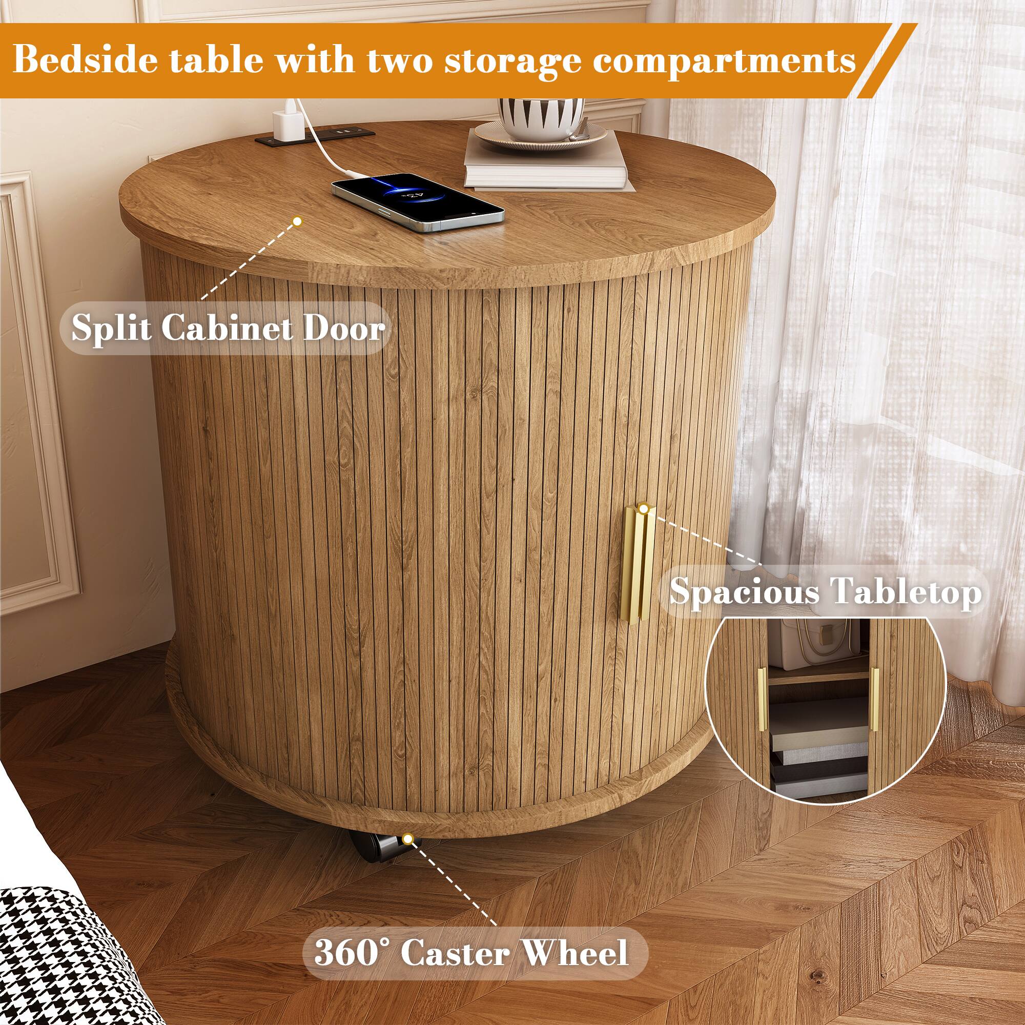 Bedside table with two storage compartments

Split Cabinet Door

Spacious Tabletop

360° Caster Wheel