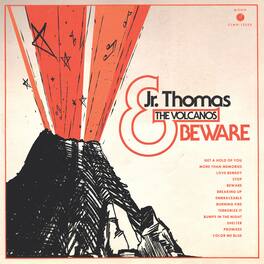 Jr. Thomas & The Volcanos - Beware - VINYL LP