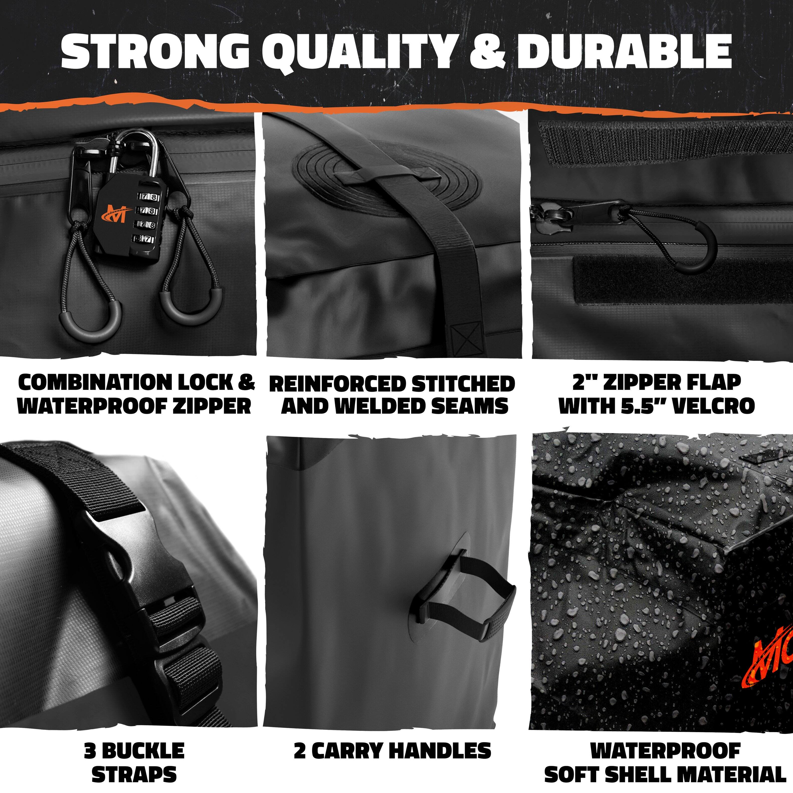 STRONG QUALITY & DURABLE

- COMBINATION LOCK & WATERPROOF ZIPPER
- REINFORCED STITCHED AND WELDED SEAMS
- 2" ZIPPER FLAP WITH 5.5" VELCRO
- 3 BUCKLE STRAPS
- 2 CARRY HANDLES
- WATERPROOF SOFT SHELL MATERIAL