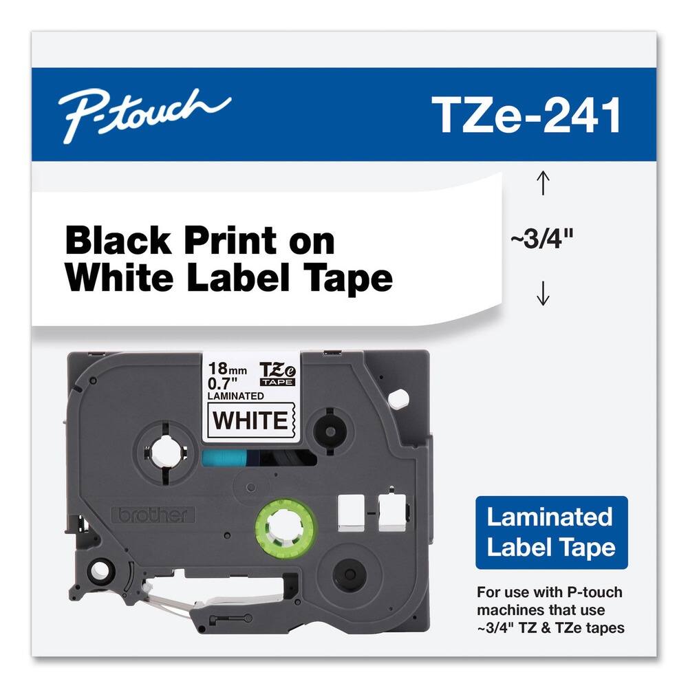 P-touch  
TZe-241  

Black Print on White Label Tape  

18 mm  
0.7"  
LAMINATED  
WHITE  

Laminated Label Tape  

For use with P-touch machines that use ~3/4" TZ & TZe tapes