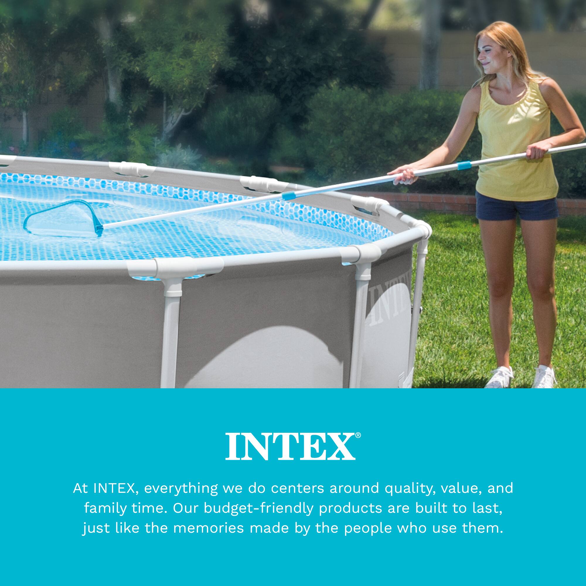 At INTEX, everything we do centers around quality, value, and family time. Our budget-friendly products are built to last, just like the memories made by the people who use them.